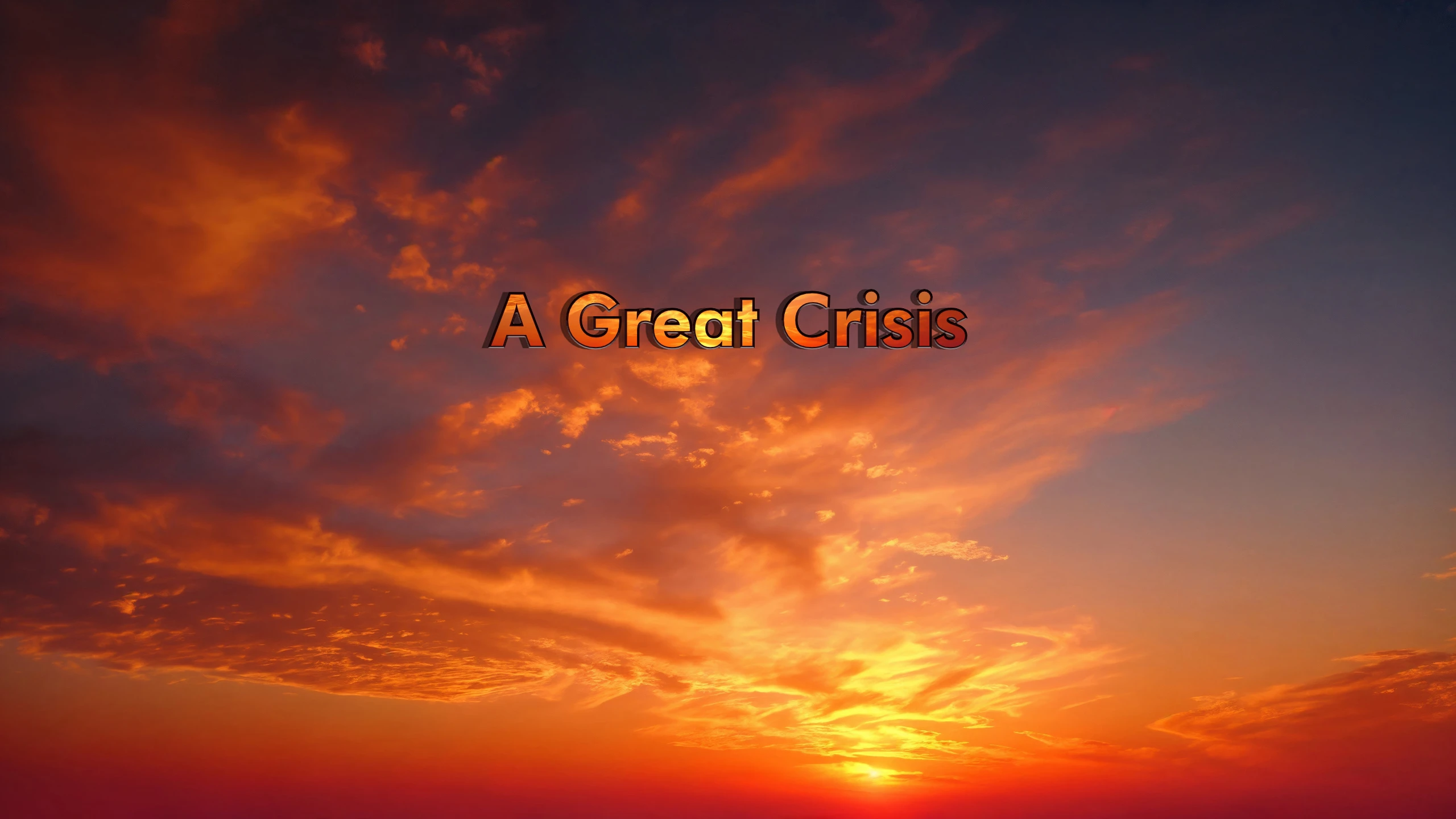 Featured image for “A Great Crisis”