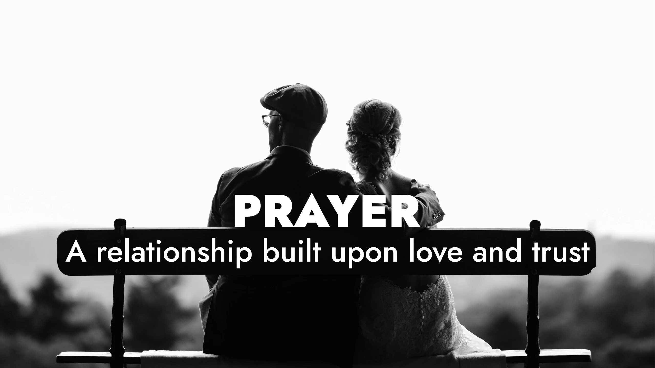Featured image for “Prayer: A relationship built upon love and trust”